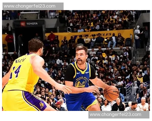 勇士99-105不敌湖人 球员评价：4人优秀，霍福德及格，6人低迷